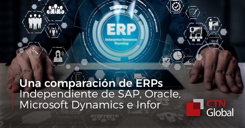 Una comparación de ERPs Independiente de SAP, Oracle, Microsoft Dynamics e Infor