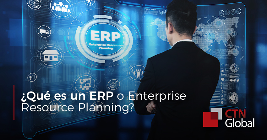 ¿Qué es un ERP o Enterprise Resource Planning?