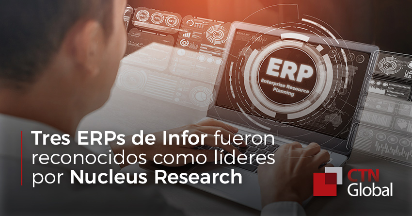 Tres ERPs de Infor fueron reconocidos como líderes por Nucleus Research