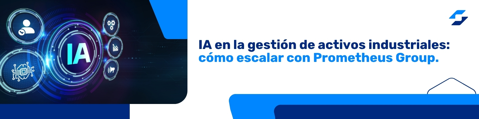 Implementación de IA en la gestión de activos industriales con las soluciones de Prometheus Group integradas por CTN Global.